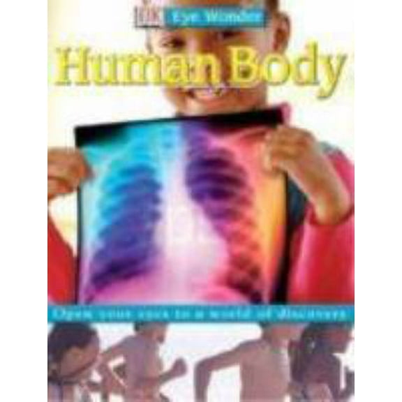 Pre-Owned Human Body (DK Eye Wonder) (Hardcover) 0789490447 9780789490445