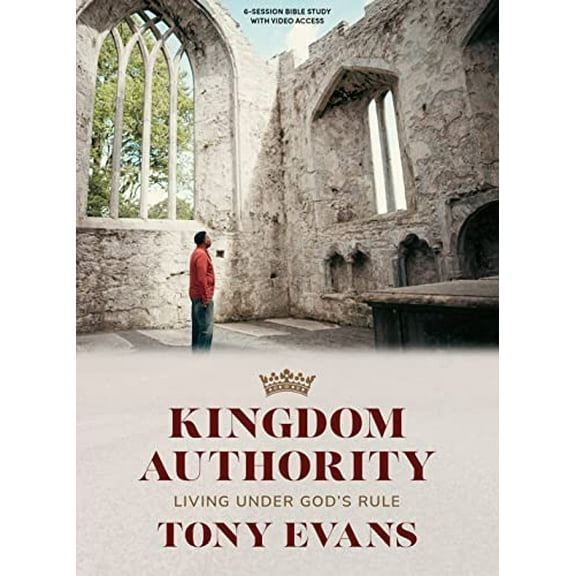 Pre-Owned Kingdom Authority - Bible Study Book with Video Access: Living Under God's Rule (Paperback) 1087777429 9781087777429