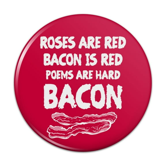 Poems are Hard Bacon Pinback Button Pin