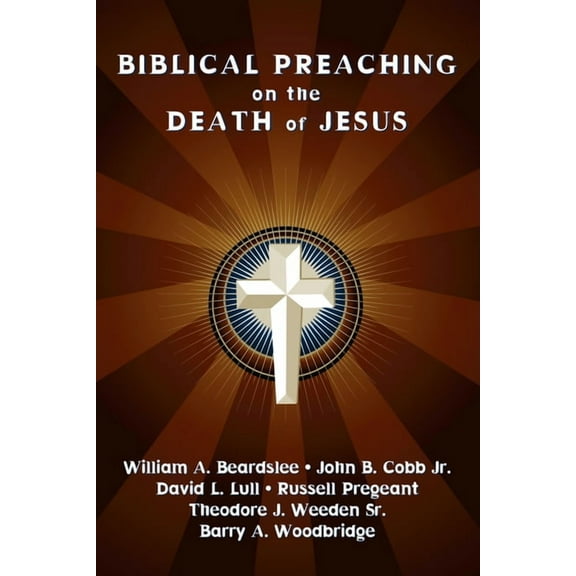 Biblical Preaching on the Death of Jesus (Paperback)