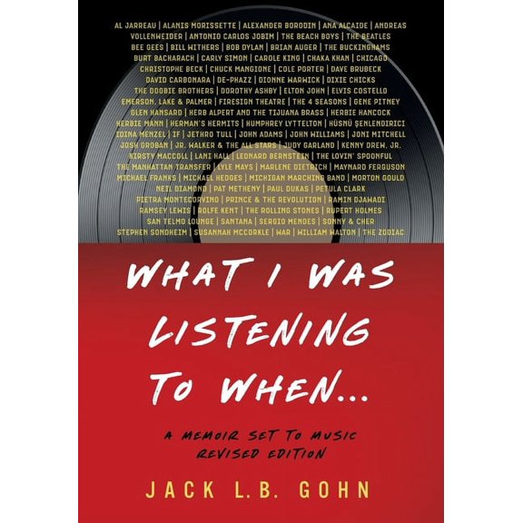 What I Was Listening To When...: A Memoir Set To Music (Revised Edition), (Paperback)
