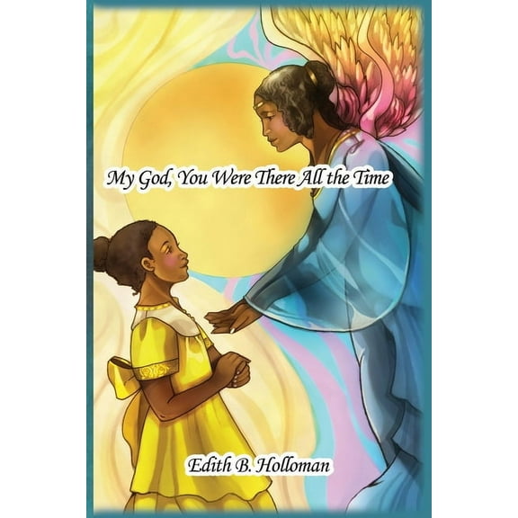 My God, You Were There All the Time (Paperback)