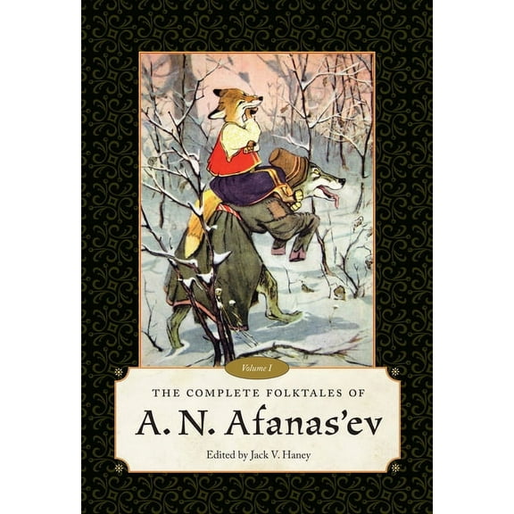 The Complete Folktales of A. N. Afanas Ev: Volume I, (Hardcover)