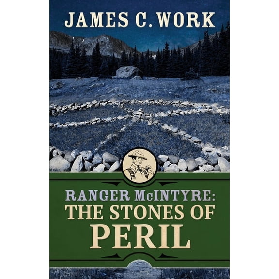 A Ranger McIntyre Mystery Ranger McIntyre: The Stones of Peril, Book 4, (Paperback)