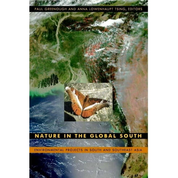 Nature in the Global South: Environmental Projects in South and Southeast Asia, (Paperback)