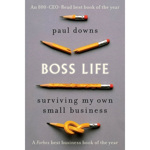 Boss Life: Surviving My Own Small Business, (Paperback)
