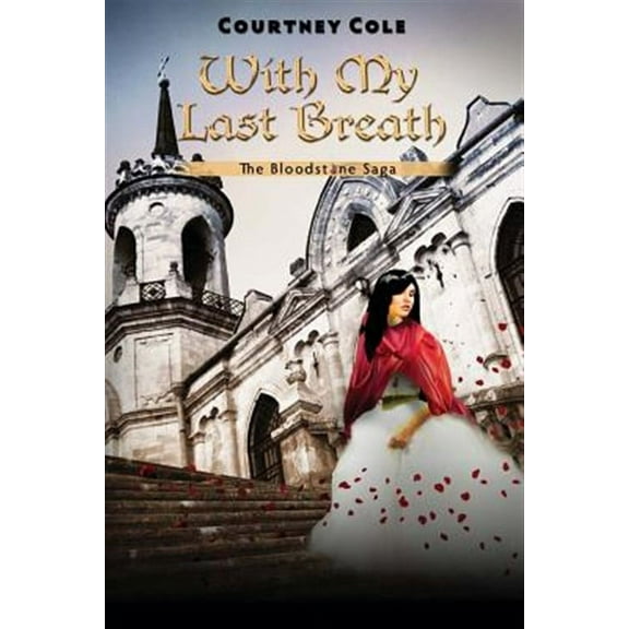 With My Last Breath: The Bloodstone Saga (Paperback)