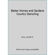 Better Homes and Gardens Country Stenciling [Unbound - Used]