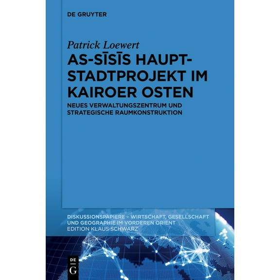 Diskussionspapiere As-Sīsīs Hauptstadtprojekt im Kairoer Osten, Book 118, (Paperback)