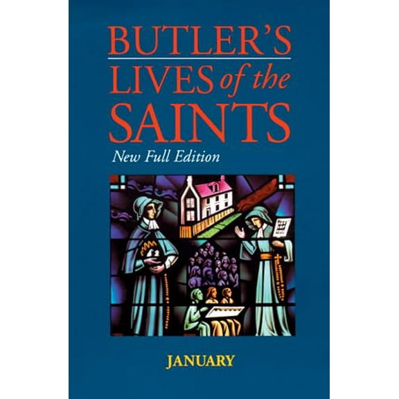 Pre-Owned Butler's Lives of the Saints: January, Volume 1: New Full Edition (Hardcover) 0814623778 9780814623770
