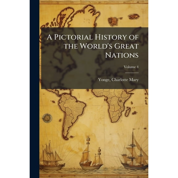 A Pictorial History of the World's Great Nations, (Paperback)