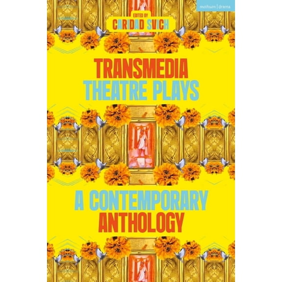 Methuen Drama Play Collections Transmedia Theatre Plays: A Contemporary Anthology, (Hardcover)