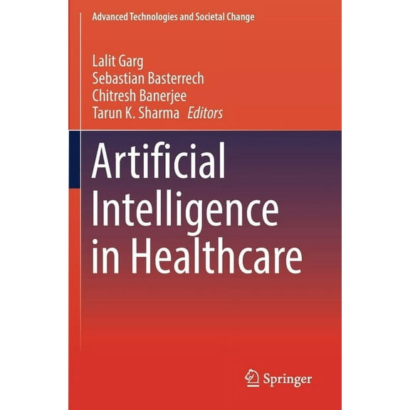 Advanced Technologies and Societal Chang Artificial Intelligence in Healthcare, (Paperback)