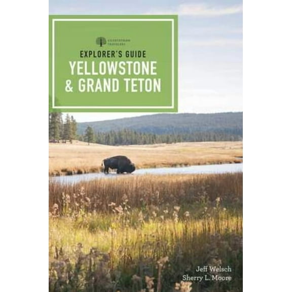 Explorer's Complete: Explorer's Guide Yellowstone & Grand Teton National Parks (Paperback)