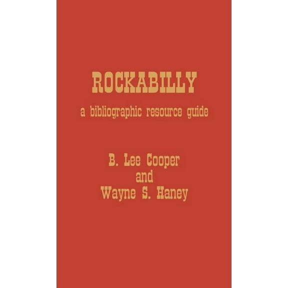 Rockabilly: A Bibliographic Resource Guide, (Hardcover)
