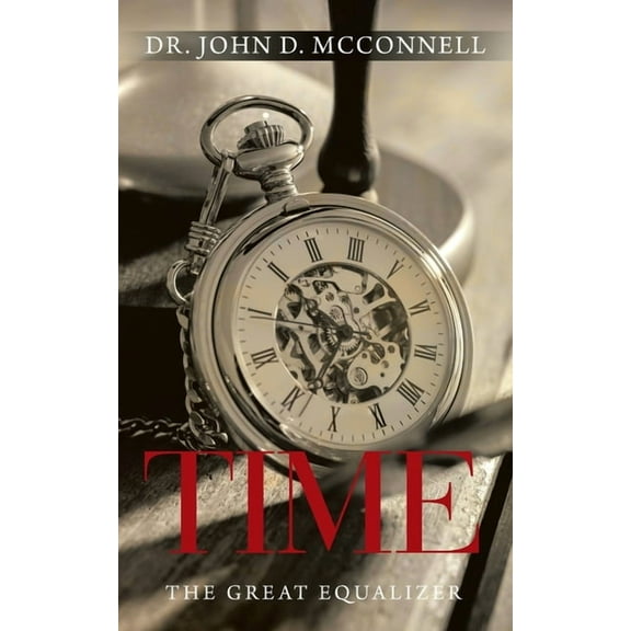 Time: The Great Equalizer, (Paperback)