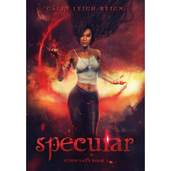 Scion Saga Specular: Scion Saga Book 3, Book 3, (Hardcover)