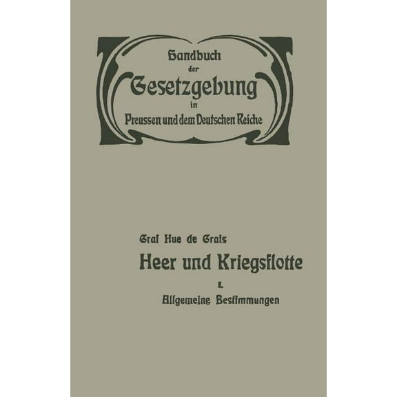 Heer Und Kriegsflotte: Allgemeine Bestimmungen (Paperback)