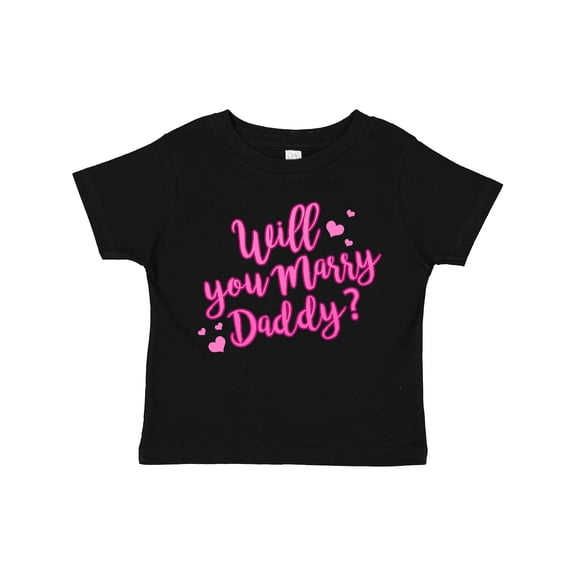 Inktastic Will You Marry Daddy Boys or Girls Toddler T-Shirt