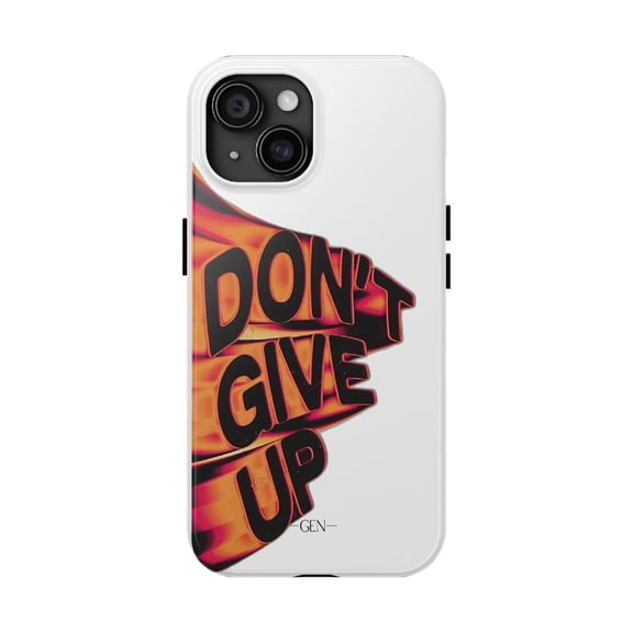 Cases Cover, Don't Give Up Tough Phone Case – Motivational 3D Text Design Dual Layer Protective iPhone 16 Pro Max, 16 Plus, 15, 14, 13, 12, 11, X, Samsung Galaxy S25, S24, S23, S22