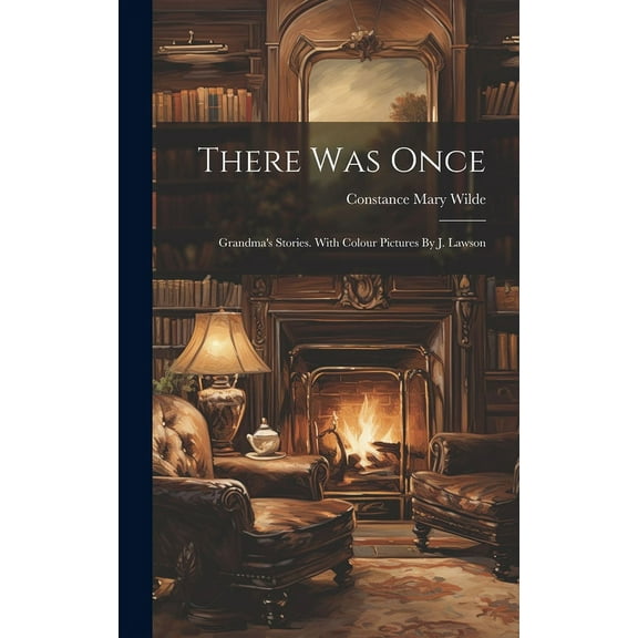 There Was Once: Grandma's Stories. With Colour Pictures By J. Lawson, (Hardcover)