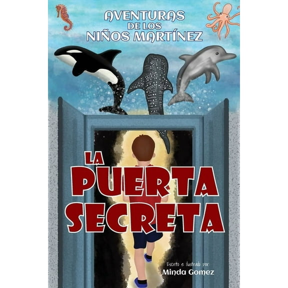 Aventuras de Los Niños MartÃÂnez La puerta secreta: The Secret Door, Book 1, (Paperback)