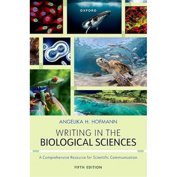 Pre-Owned Writing in the Biological Sciences: A Comprehensive Resource to Scientific Communication, 9780197665404, 0197665403, Paperback, 5 edition