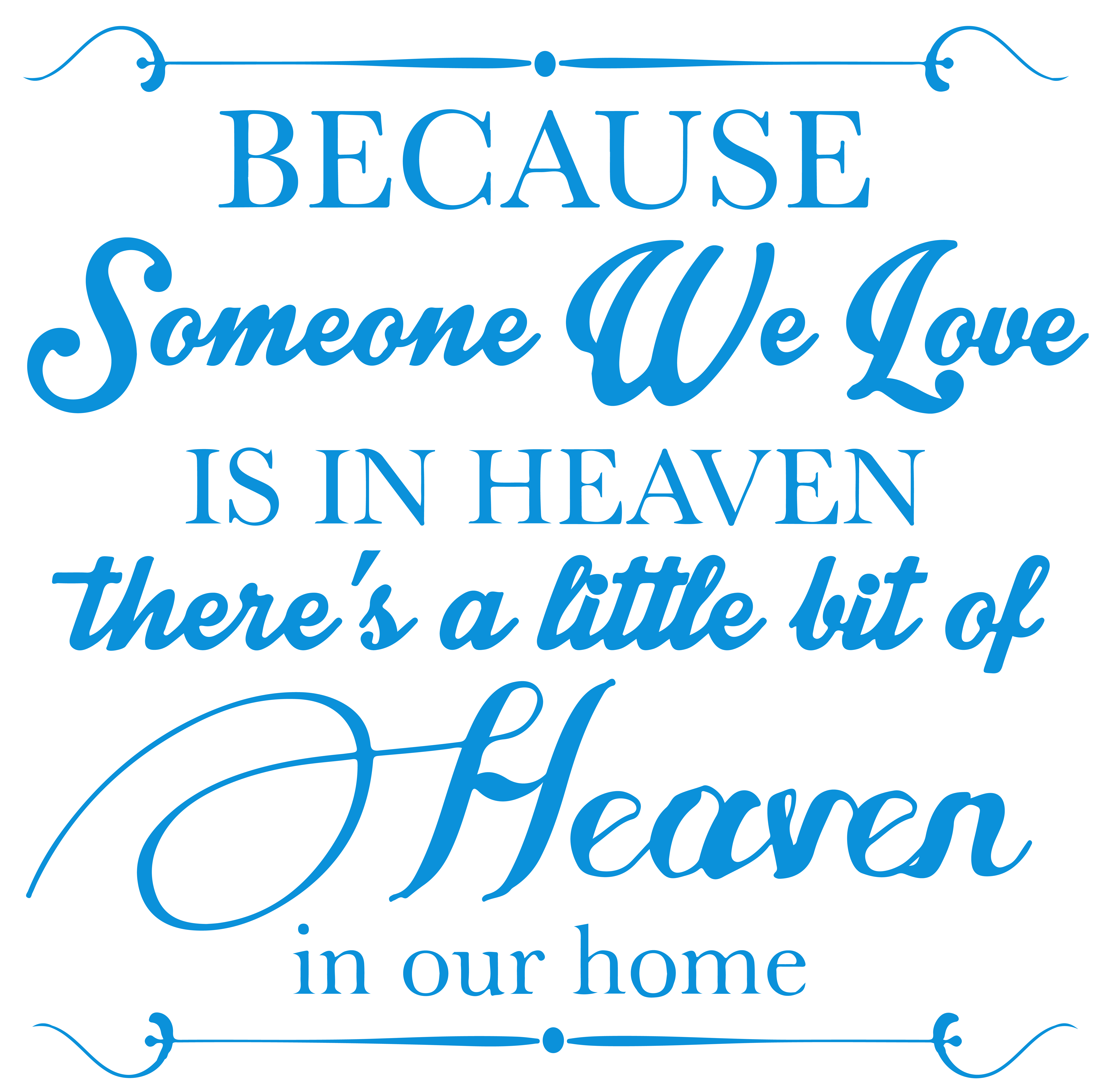 Download Because someone we love is in heaven there's... Vinyl Decal Sticker Quote - Medium - Sky Blue ...