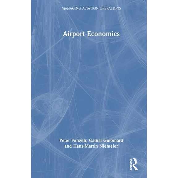 Managing Aviation Operations Airport Economics, (Hardcover)