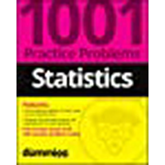 Statistiques 1001 Problèmes de Pratique pour Dummies: 1001 Problèmes de Pratique pour Dummies + Pratique en Ligne Gratuite