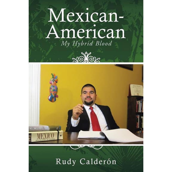 Mexican-American: My Hybrid Blood, (Paperback)