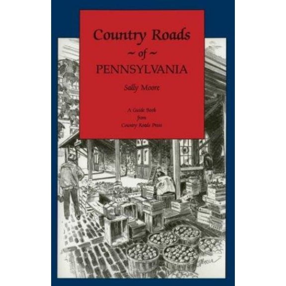 Pre-Owned Country Roads of Pennsylvania (Paperback) 1566260329 9781566260329