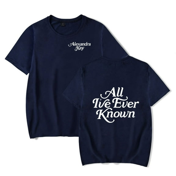 Alexandra Kay Merch All I 've Ever Known  tshirt crewneck short sleeve tshirt men/women concert   tops