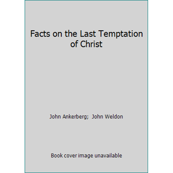 Pre-Owned Facts on the Last Temptation of Christ (Paperback) 0890817359 9780890817353
