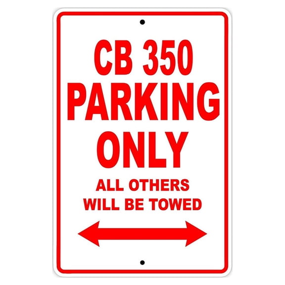 CB 350 Parking Only All Others Will Be Towed Motorcycle Bike Novelty Garage Aluminum Sign 18"x24" Plate