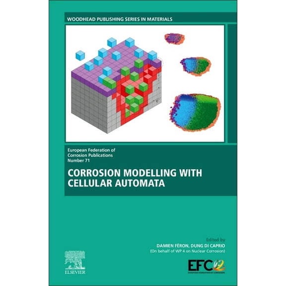 European Federation of Corrosion (EFC) Corrosion Modelling with Cellular Automata: Volume 71, Book 71, (Hardcover)