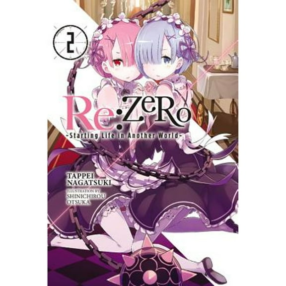 Pre-Owned RE: Zero -Starting Life in Another World-, Vol. 2 (Light Novel): Volume 2 (Paperback) 0316398373 9780316398374