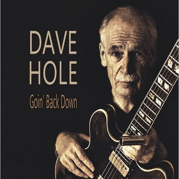 Dave Hole - Goin' Back Down - Music & Performance - CD