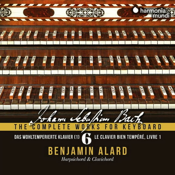 Benjamin Alard - Das wohltemperiertes Clavier Book 1 - Bach: Complete Works for Keyboard - Music & Performance - CD
