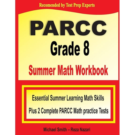 PARCC Grade 8 Summer Math Workbook: Essential Summer Learning Math Skills plus Two Complete PARCC Math Practice Tests (Paperback)