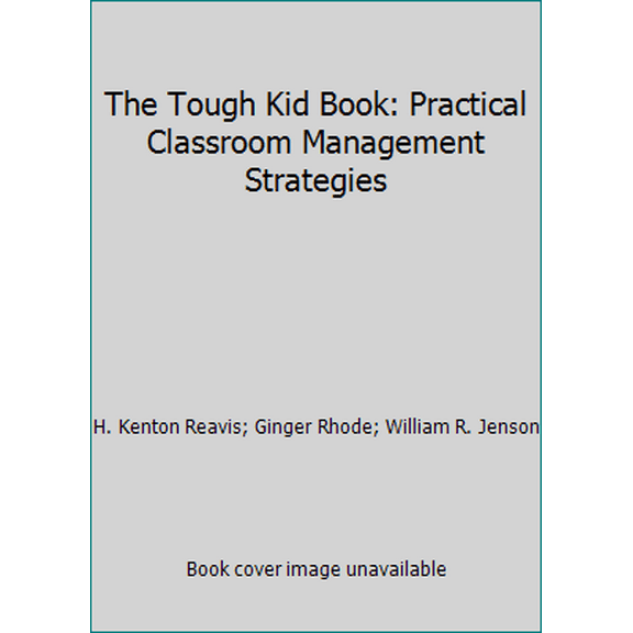 Pre-Owned The Tough Kid Book: Practical Classroom Management Strategies (Unknown) 0944584543 9780944584545