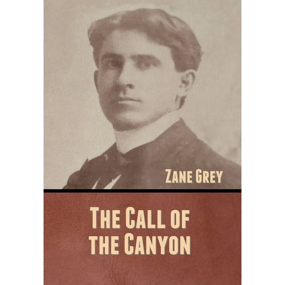The Call of the Canyon, (Hardcover)