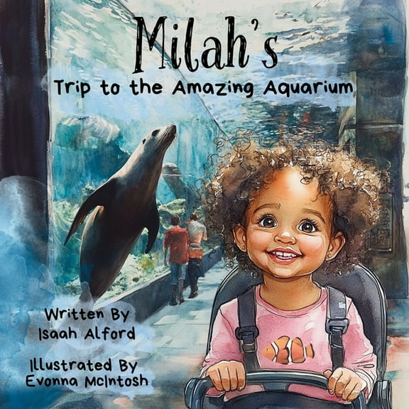 Milah's Trip to the Amazing Aquarium: A Children's Adventure Book, (Paperback)