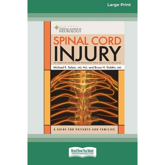 Spinal Cord Injury: A Guide for Patients and Families [LP 16 Pt Edition], (Paperback)
