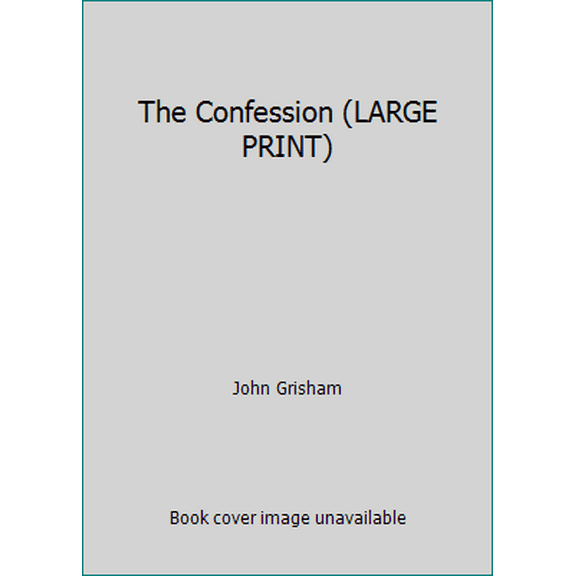 Pre-Owned The Confession (LARGE PRINT) (Hardcover) 161664608X 9781616646080