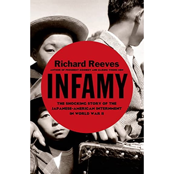 Pre-Owned Infamy: The Shocking Story of the Japanese American Internment in World War II (Hardcover) 0805094083 9780805094084