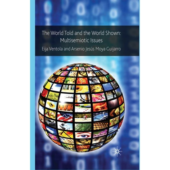 The World Told and the World Shown: Multisemiotic Issues, (Paperback)