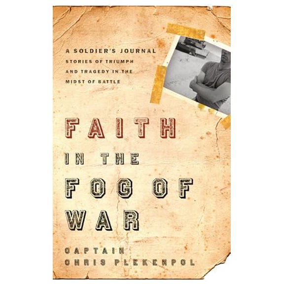 Pre-Owned Faith in the Fog of War: Stories of Triumph and Tragedy in the Midst of War, 9781590527412, 1590527410, Paperback,
