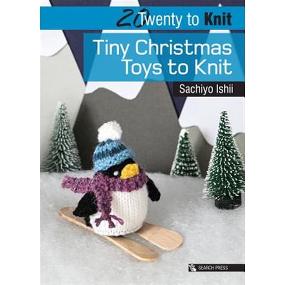 Pre-Owned 20 to Knit: Tiny Christmas Toys to Knit (Paperback) by Sachiyo Ishii