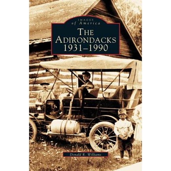Adirondacks 1931-1990 (Hardcover)